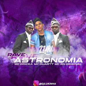 RAVE ASTRONOMIA (MEME CAIXÃO)