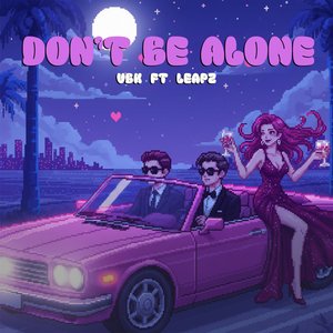 Don't Be Alone