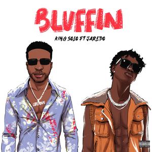 Bluffin' (feat. Jaredo)