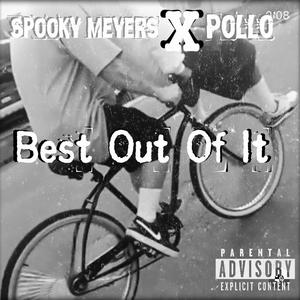 Best Out Of It (feat. Pollo)