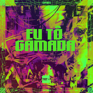 EU TÔ GAMADA