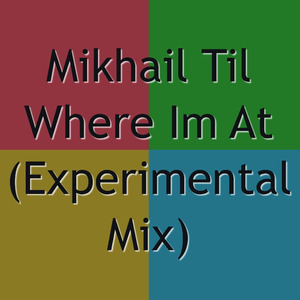 Where Im at (Experimental Mix)