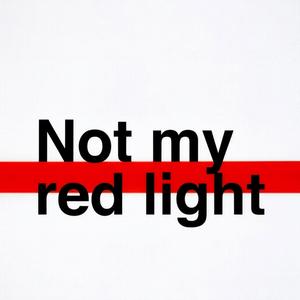 Not my red light no vocal