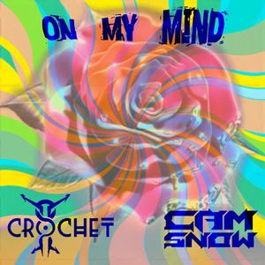 On My Mind (feat. Cam Snow)