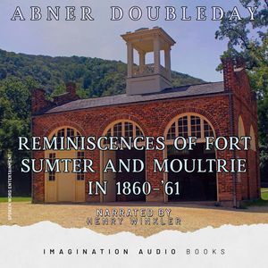 Reminiscences Of Forts Sumter And Moultrie In 1860-'61 - Chapter 3: Preliminary Movements Of The Secessionists