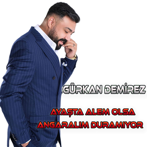 Ayaşta Alem Olsa (Angaralım Duramıyorum)