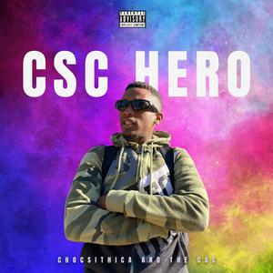 CSC Hero Chocsithica and Cypherr