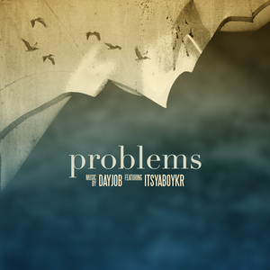 Problems (feat. itsyaboyKR)