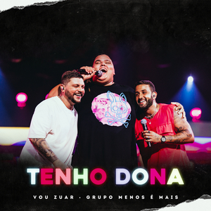 Tenho Dona (Ao Vivo)
