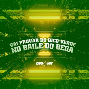 Vai Provar Do Bico Verde , No Baile Do Bega