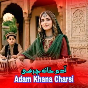 Adam Khana Charsi