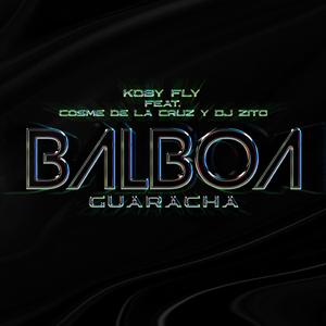 Balboa (feat. Cosme de la cruz & Djzito) (Guaracha)