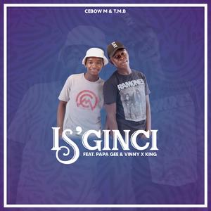 Is'ginci (feat. Papa Gee & Vinny X KinG)