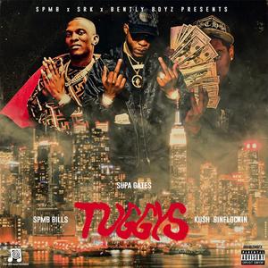 TUGGY'S (feat. SUPA GATES & KUSH BINFLOCKIN)