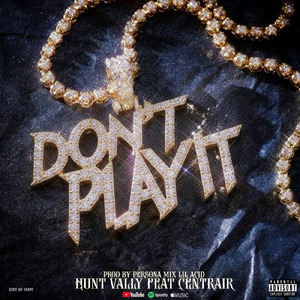 DON’T PLAY IT (feat. Centrair)