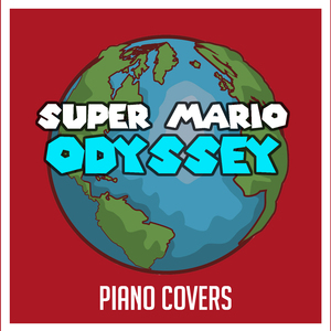 Jump Up Super Star (From "Super Mario Odyssey") [Piano Version]