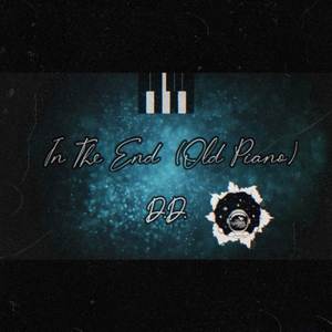 In The End (Old Piano)