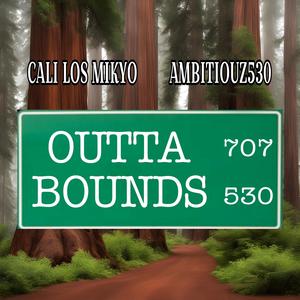 OUTTA BOUNDS (feat. CALI LOS MIKYO)