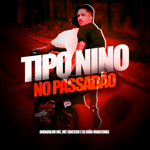 Tipo Nino no Passadão