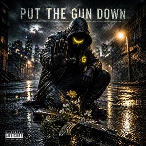 Put the gun down