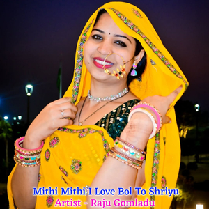 Mithi Mithi I Love Bol To Shriyu