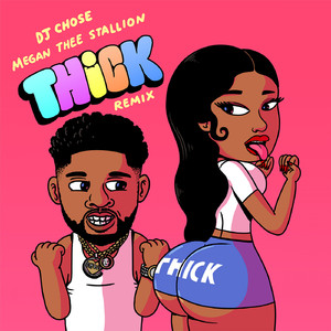 THICK (feat. Megan Thee Stallion) (Remix)