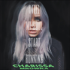 I Feel My Soul Start Running