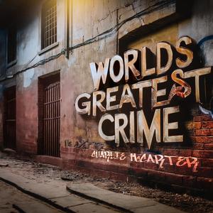 The World's Greatest Crime