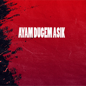 Ayam Dugem Asik (Remastered 2016)