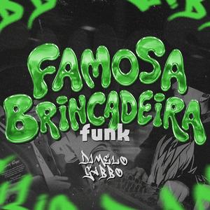 Famosa Brincadeira (Funk)