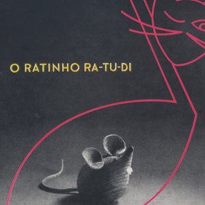 O ratinho RA-TU-DI: I. RA-TU-DI é um ratinho.