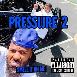 Smell That Shit On Me (feat. LakeShow Jo) (Pressure Pt. 2)