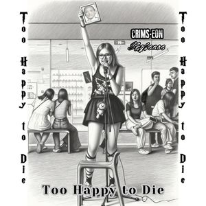 Too Happy to Die