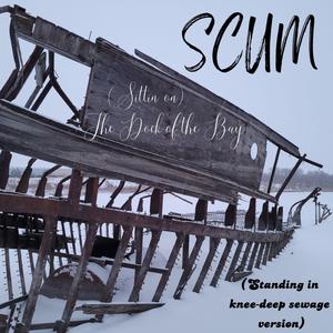 (Sittin' on) The Dock of the Bay (Standing in knee-deep sewage version)