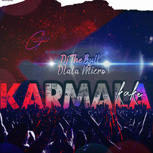 Karmala kake (feat. Dlala Micro)