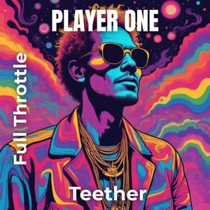 PLAYER ONE (Full Throttle)