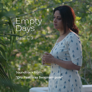 Empty Days (From "Oru Paathiraa Swapnam Pole") [feat. Amata Bob]