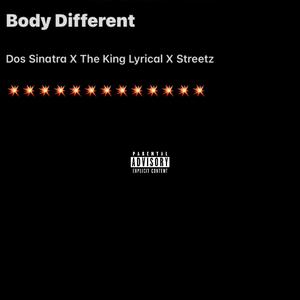Body Different (feat. The King Lyrical & Flystar Streets)
