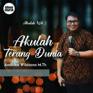 Akulah Week 2/7 (Akulah Terang Dunia) (Gibeon Church)