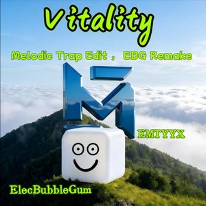 Vitality (Melodic Trap Edit, EBG Remake)