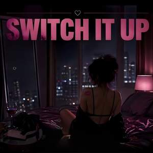 Switch it up
