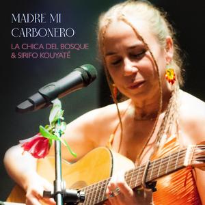 Madre Mi Carbonero (feat. Sirifo Kouyate, Gautama del Campo, Ezequiel Reina & Pablo Prada)