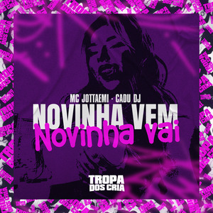 Novinha Vem, Novinha Vai
