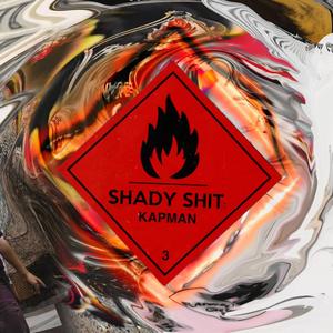 Shady Shit