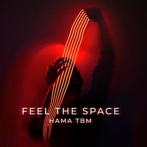 Feel The Space