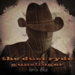 Gunslinger (Coffin Remix)
