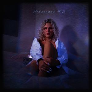 Patience #2 (J'manque de toi)