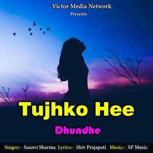 Tujhko Hee Dhundhe