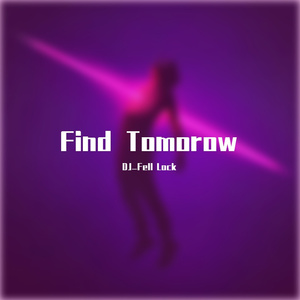 Find Tomorow