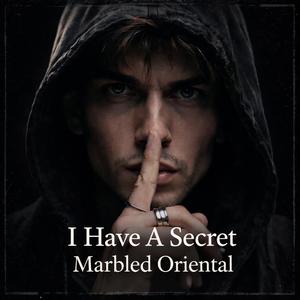 I have a secret
